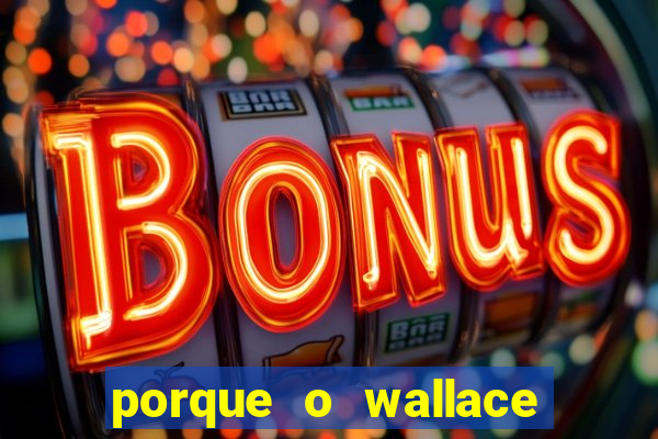 porque o wallace saiu do cruzeiro